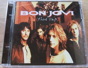 ◆ボン・ジョヴィ &#34;These Days : Bon Jovi&#34;（1995年：Hard Rock）