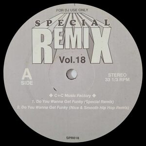 C+C MUSIC FACTORY - DO YOU WANNA GET FUNKY (SPECIAL REMIX VOL.18)　激レア 12inch ZHANE HEY MR.DJ