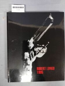 『ROBERT LONGO 1995 ロバート・ロンゴ展カタログ』/アプトインターナショナル/Y11246/mm*24_3/34-02-2B