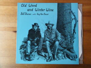 bill stains with guy vanduser / old wood and winter wine ●US盤●