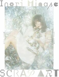 水瀬いのり Inori Minase LIVE TOUR SCRAP ART [Blu-ray]