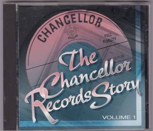 CD『 The Chanceller Records Story Vol.1 』チャンセラー・レコード オールディーズ