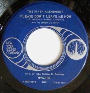 ■Northern45 The Fifth Amendment / Please Don't Leave Me Now / I Got You Where I Want You [ New York Sound Co. NYS-100 ] '71