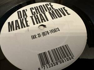 12”★Da' Choice / Make That Move / ユーロ・ハウス！