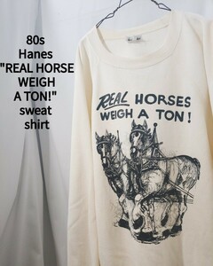 Vintage Hanes REAL HORSE WEIGH A TON! sweat shirt 80s ヘインズ ラグランスリーブ スウェット XL 生成り 丸胴 アメリカ製 ビンテージ