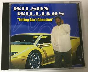 ◎ 中古CD　Wilson Williams　「Eating Ain’t Cheating」　ウィルソン・ウィリアムズ　送料230円追跡有