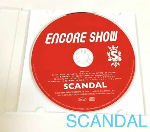 ★送料無料★ ENCORE SHOW スキャンダル SCANDAL アンコールショウ アンコールショー バンド 曲 CD 音楽 ミュージック