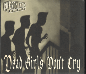 【新品/輸入盤CDデジパック仕様】NEKROMANTIX/Dead Girls Don't Cry(2004)