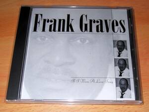 FRANK GRAVES / If I Were A Love Song