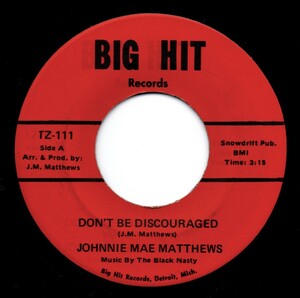 Johnnie Mae Matthews / Don’t Be Discouraged ♪ Your The One (Big Hit)