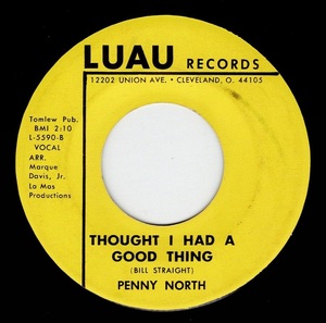 Penny North / Thought I Had A Good Thing ♪ Satisfied (Luau)