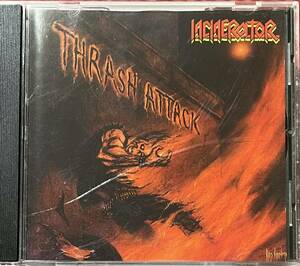 INCINERATOR - THRASH ATTACK スラッシュメタル THRASH METAL