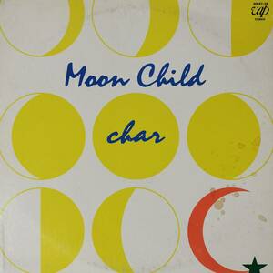 45800★美盤 CHAR / MOON CHILD 