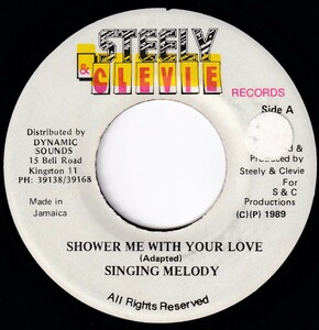 7インチ Singing Melody / Shower Me With Your Love / Steely & Clevie / Darker Shade Of Black Riddim / Surface Cover