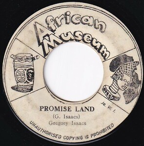 7インチ Gregory Isaacs / Promise Land / African Museum