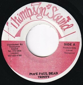 7インチ Trinity / Pope Paul Dead / Thompson Sound