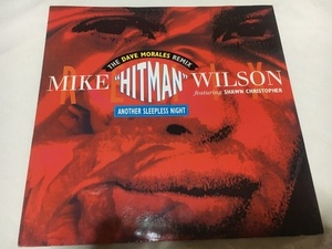 MIKE "HITMAN" WILSON feat SHAWN CHRISTPHER ANOTHER SLEEPLESS NIGHT 12inch マイク ヒットマン ウィルソン DAVID MORALES