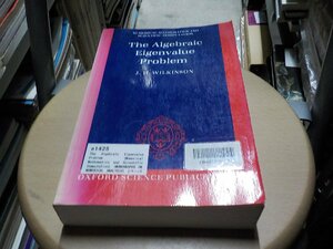 e1425*The Algebraic Eigenvalue Problem (Numerical Mathematics and Scientific Computation) Wilkinson, J. H.V