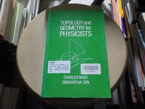 e986◆Topology and Geometry for Physicists [Feb 11, 1988] Nash, Charles; Sen, Siddhartha(ク）