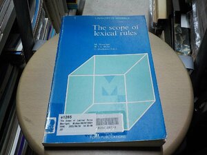 e1265◆The Scope of Lexical Rules [Jun 01, 1982] Moortgat, Michael(ク）