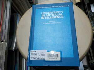 e1039◆Uncertainty in Artificial Intelligence (Machine Intelligence and Pattern Recognition)Kanal, Laveen N.; Lemmer(ク）