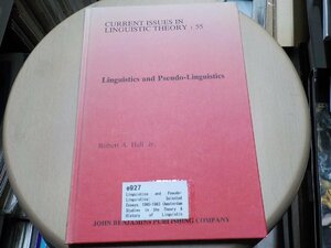 e927◆Linguistics and Pseudo-Linguistics: Selected Essays, 1965-1983 Hall, Robert A., Jr.(ク）