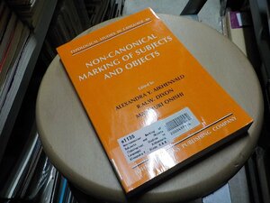 e1135◆Non-canonical Marking of Subjects and Objects (Typological Studies in Language) Aikhenvald, Alexandra Y(ク）