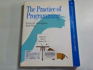 e1277◆Practice of Programming, The (Addison-Wesley Professional Computing Series) Kernighan, Brian W. Pike, Rob(ク）