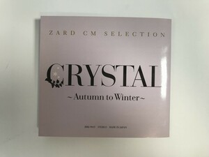 SH627 ZARD / CM SELECTION CRYSTAL Autumn to Winter 【CD】 310