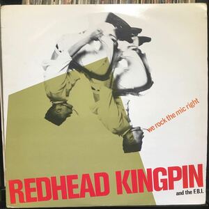 Redhead Kingpin and the F.B.I. / we rock the mic right USオリジナル盤
