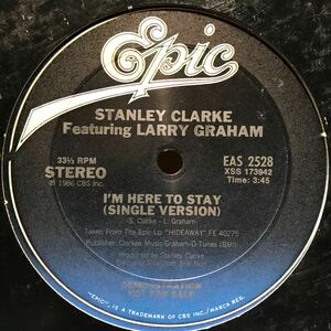 Stanley Clarke featuring Larry Graham / I'm Here To Stay USプロモ盤