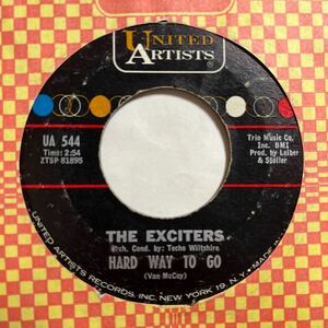 US盤 7インチ　THE EXCITERS # HARD WAY TO GO / TELL HIM