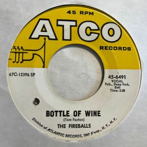 US盤 7インチ　THE FIREBALLS # BOTTLE OF WINE / CAN'T YOU SEE I'M TRYIN'