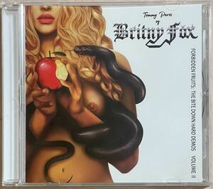 BRITNY FOX Forbidden Fruits The Bite Down Hard Demos Volume Ⅱ FNA Records US メロハー メロディアス・ハード ヘア・メタル