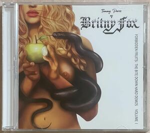 BRITNY FOX Forbidden Fruits The Bite Down Hard Demos Volume I FNA Records US メロハー メロディアス・ハード ヘア・メタル