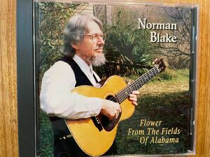 CD NORMAN BLAKE / FLOWER FROM THE FIELDS OF ALABAMA