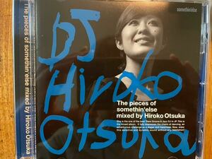 CD HIROKO OTSUKA / THE PIECES OF SOMETHIN'ELSE MIXED BY