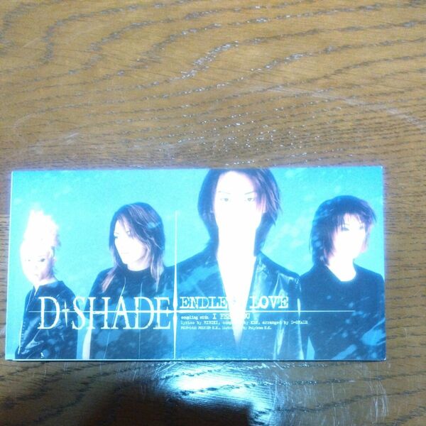 D SHADE / ENDLESS LOVE ・I FEEL YOU 8cmCD シングル