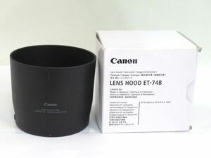 AB 20-4 美品 Canon キャノン レンズフード LENS HOOD ET-74B EF70-300mm f/4-5.6 IS Ⅱ USM