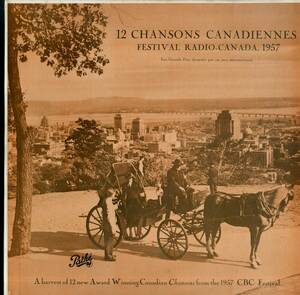 A00530978/LP/ルシール・デュモン / コレット・ボヌール / ドミニク・ミシェル etc「12 Chansons Canadiennes Festival Radio-Canada - 1