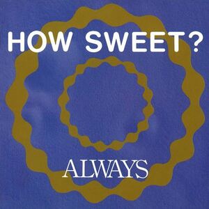 HOW SWEET? / ALWAYS (CD-R) VODL-60316-LOD
