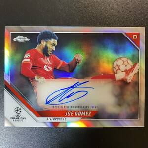 2021-22 Topps Chrome UEFA Champion League Liverpool Joe Gomez Auto 直筆サインカード ジョー・ゴメス