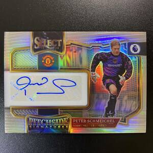 Peter Schmeichel Auto 2022-23 Panini Select Pitchside Signatures Manchester United 直筆サインカード ピーター・シュマイケル