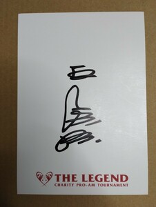 王貞治　直筆サイン　THE LEGEND CHARITY PRO-AM TOURNAMENT