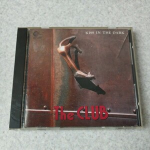 中古品★The CLUB / KISS IN THE DARK CD