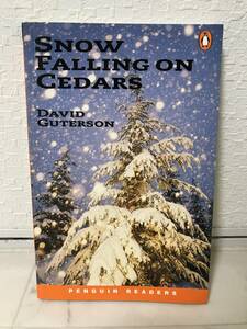 送料無料　洋書　SNOW　FALLING　ON　CEDARS（ヒマラヤ杉に降る雪）【DAVID　GUTERSON（デイヴィッド・グターソン）　PENGUIN　READERS】