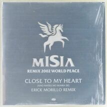 ■MISIA（ミーシャ）｜REMIX 2002 WORLD PEACE Close To My Heart（あの夏のままで） Eric Morillo Remix ＜12' 2001年 日本盤＞シュリンク_画像1