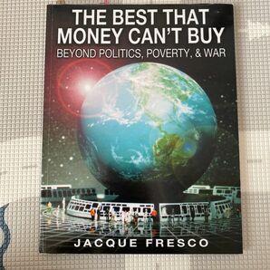 The Best That Money Can't Buy: Beyond Politics, Poverty and War