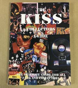 洋書 KISS キッス コレクターズ・ガイド ディスコグラフィ THE KISS COLLECTOR’S GUIDE THE ULTIMATE GUIDE FOR ALL FANS ～ …h-2475