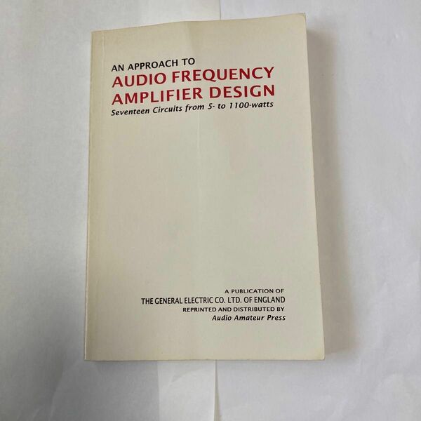 Audio Frequency Amplifier Design 5W-1100Wの管球式アンプの回路図集です。1994年初版本